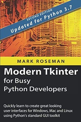 Modern Tkinter for Busy Python Develo..., Roseman, Mark