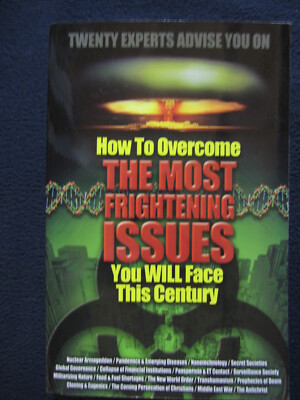 How To Overcome The Most Frightening Issues You Will Face This Century [Paperb..