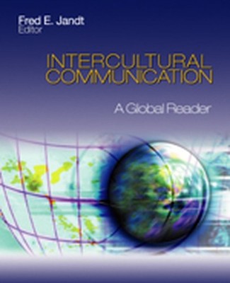 Intercultural Communication: A Global ..., Fred E Jandt