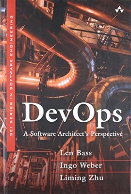 DevOps: A Software Architect's Perspective Len Bass 9780134049847