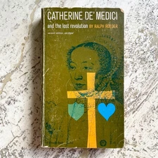 Catherine De'Medici and the Lost Revolution - by Ralph Roeder - Paperback