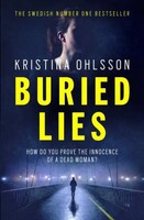 Buried Lies | Kristina Ohlsson | Taschenbuch | 480 S. | Englisch | 2017
