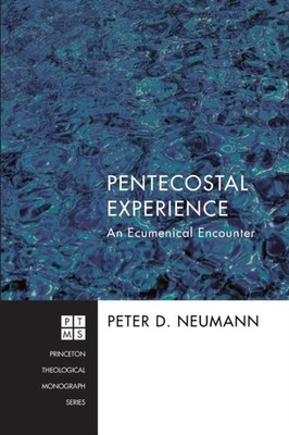 Neumann - Pentecostal Experience - New paperback or softback - 89 - X555z
