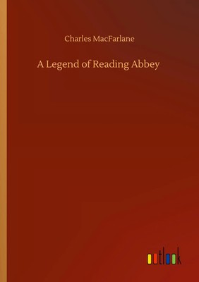 Charles Macfarlane | A Legend of Reading Abbey | Taschenbuch | Englisch (2020)