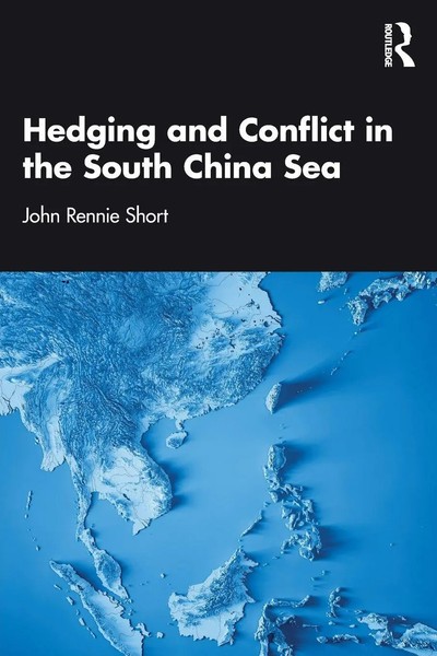 John Rennie Short | Hedging And Conflict In The South China Sea | Taschenbuch-image