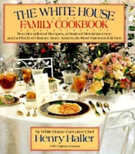 White House Family Cookbook - Hardcover By Haller, Henry - GOOD