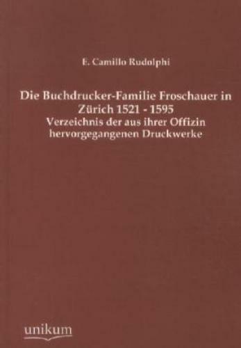Thumbnail - Die Buchdrucker-familie Froschauer In Zürich 1521-1595 Verzeichnis Der