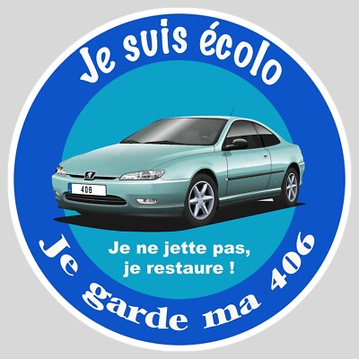 STICKER JE SUIS ECOLO JE GARDE MA 406 PEUGEOT HUMOR EZ052