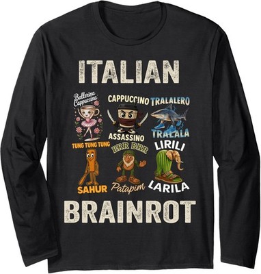 Funny Brain Rot Italian Brainrot Meme Long Sleeve T-Shirt