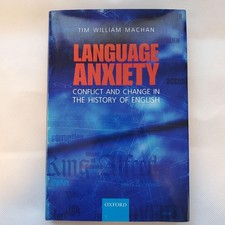 Language Anxiety by TIM WILLIAM MACHAN Oxford University Press