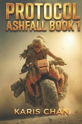 Protocol Ashfall Book 1 by Karis Chan Paperback Book