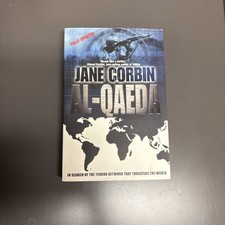 Al-Qaeda : In Search of the Terror Network That Threatens the World by Jane...
