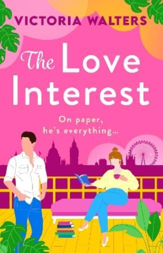 Victoria Walters The Love Interest (Copertina rigida)