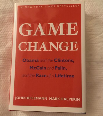 Game Change By John Heilemann  Mark Halperin First Edition 2010 Hardcover DC