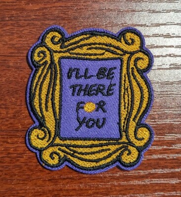 Friends Show Patch I'll Be There For You Door Peephole Embroidered Iron On 2x2