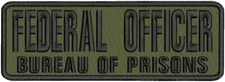 FEDERAL OFFICER B OF P EMB PATCH 3x9 HOOK ON BACK  BLACK ON RANGER GREEN