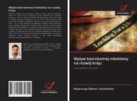 Hasaranga Dilshan Jayathilake | Wp¿Yw Bezrobotnej M¿Odzie¿Y Na RozwóJ Kraju