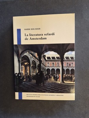 La literatura sefardí de Amsterdam Boer, Harm den: