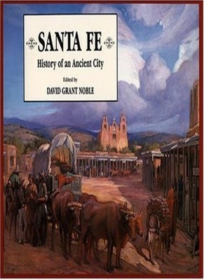 Santa Fe: History of an Ancient City,Carrie Forman Arnold, Adria