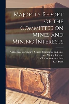 Majority Report of the Committee on Mines and Mining In -  NEW Charles Westmor 2