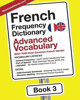 FRENCH FREQUENCY DICTIONARY - ADVANCED VOCABULARY: By Mostusedwords *Excellent*