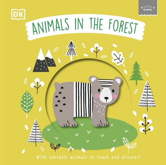 Little Chunkies: Animals in the Forest by DK (Board book)