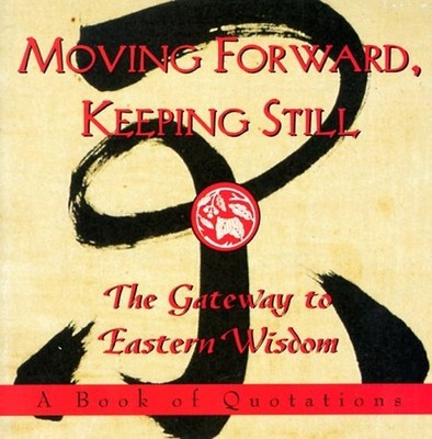 Moving Forward, Keeping Still: Gateway to ... by Kane, John Paperback / softback
