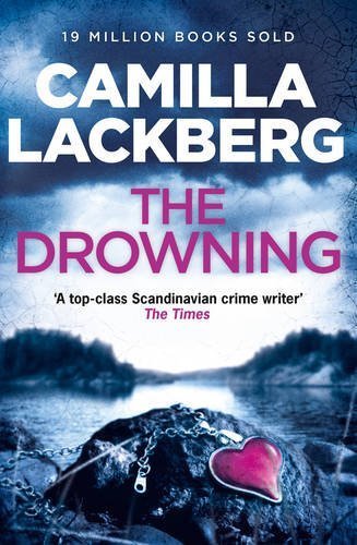 The Drowning (Patrick Hedstrom and Erica Falck, Book 6) By Cami .9780007419531