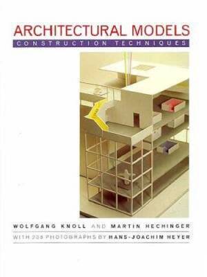 Architectural Models: Construction Techniques - Hardcover - VERY GOOD