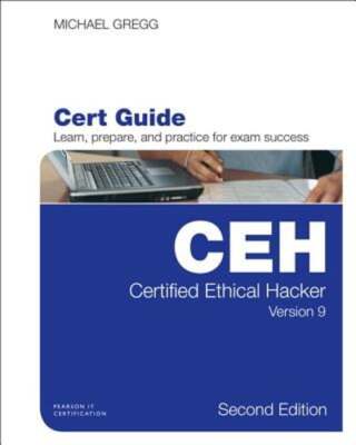 Certified Ethical Hacker (CEH) Version 9 Cert Guide by Michael Gregg: Used