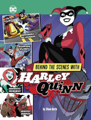 Behind the Scenes with Harley Quinn (DC Secrets Reveale - Hardback NEW Kort�, St