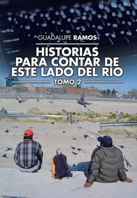 Historias para contar de este lado del ro: Tomo 2 by Guadalupe Ramos (Spanish) H