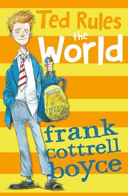 Ted Rules the World by Frank Cottrell Boyce Paperback Book