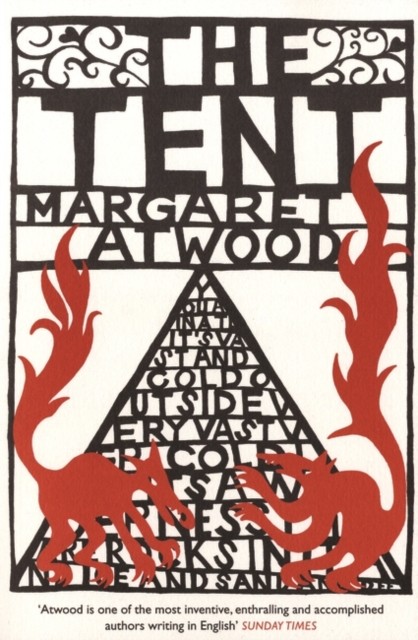 The Tent by Margaret Atwood (Paperback Book)