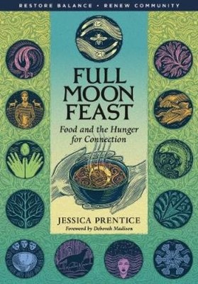 Jessica Prentice Full Moon Feast (Taschenbuch)
