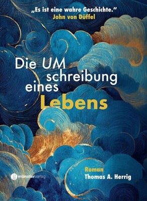Die Umschreibung eines Lebens | Thomas A. Herrig | deutsch
