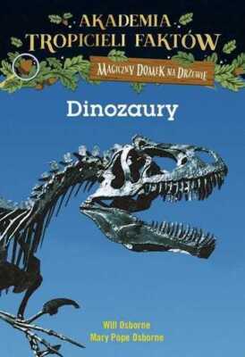 Dinozaury Magiczny domek na drzewie & OSBORNE MARY POPE WILL OSBORNE