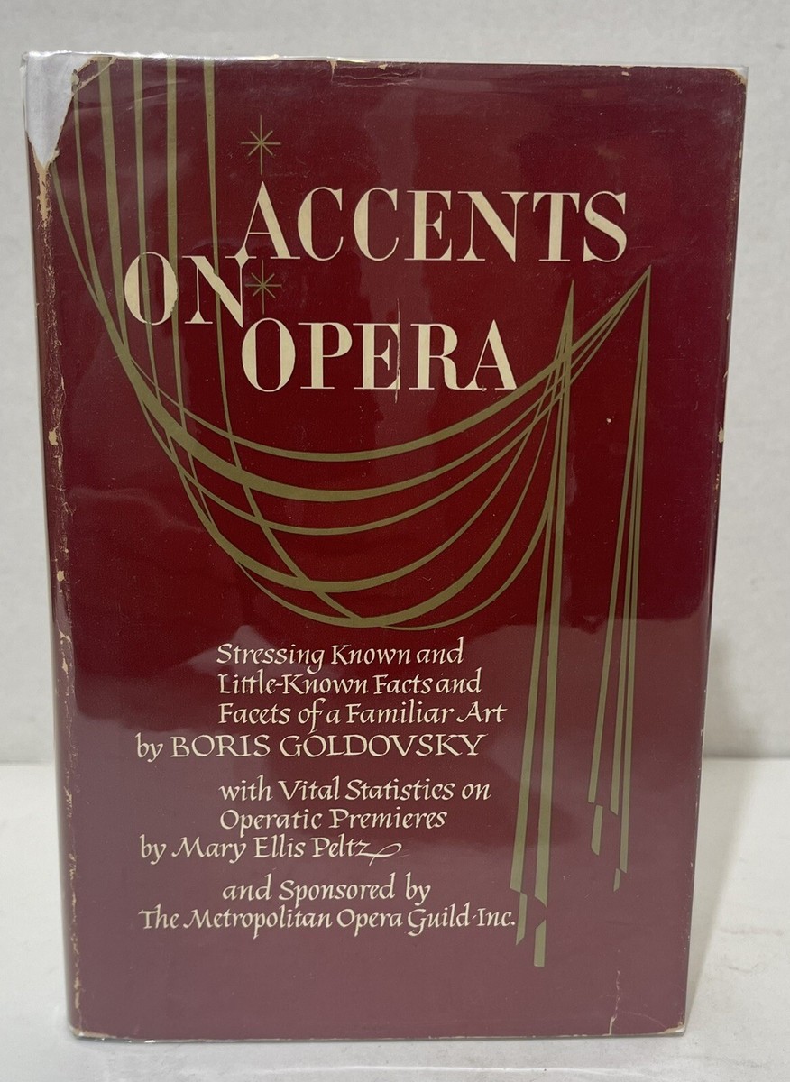 Accents on Opera by Boris Goldovsky & Mary Ellis Peltz Signed 1st