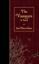The Vampyre: A Tale by John William Polidori: New