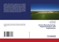 Jasvinder Singh (U. A.) | Green Manufacturing: Implementation And Implications