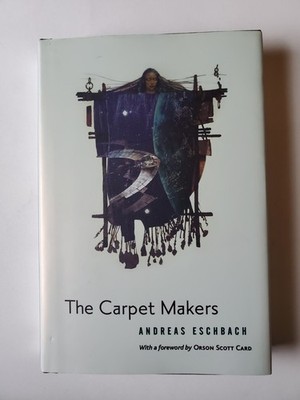 The Carpet Makers by Andreas Eschbach US 1st/1st Hardcover Signed By Translator 