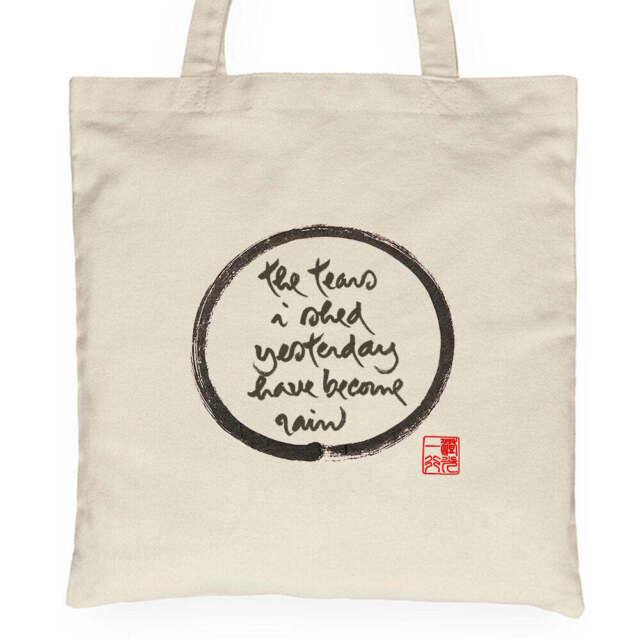Calligraphy Tote Bag The Tears I Shed Yesterday Have Become Rain Bag Cotton Gift