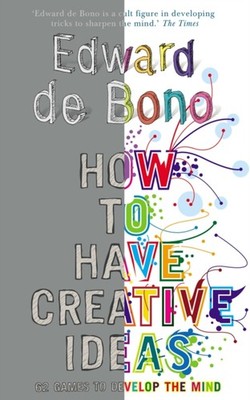 How to Have Creative Ideas by Edward de Bono PAPERBACK 9780091910488
