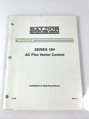 Baldor Motors and Drives Series 18H AC Flux Vector Control Installation Manual