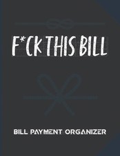 Monthly Bill Payment Organizer: Bill Organizer Bill Payment Tracker and