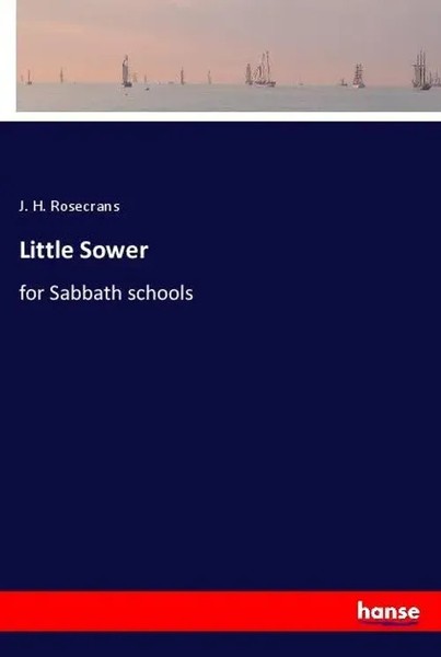 J. H. Rosecrans | Little Sower | Taschenbuch | Englisch (2019) | 164 S.-image