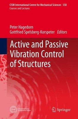 Active and Passive Vibration Control of Structures Gottfried Spelsberg-Korspeter