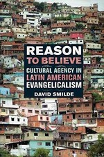 Reason to Believe: Cultural Agency in - Paperback, by Smilde David - Very Good