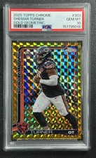 SHEMAR TURNER PSA 10 2025 TOPPS CHROME #303 ROOKIE GOLD GEOMETRIC REFRACTOR /50
