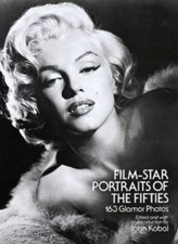 Film-Star Portraits of the Fifties: 163 Glamor Photos by